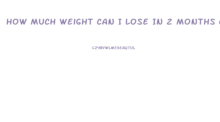 How Much Weight Can I Lose In 2 Months Calculator