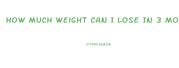 How Much Weight Can I Lose In 3 Months Calculator