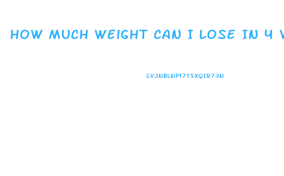 How Much Weight Can I Lose In 4 Weeks