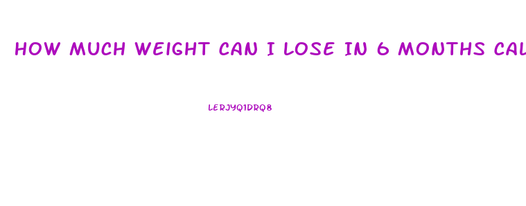 How Much Weight Can I Lose In 6 Months Calculator