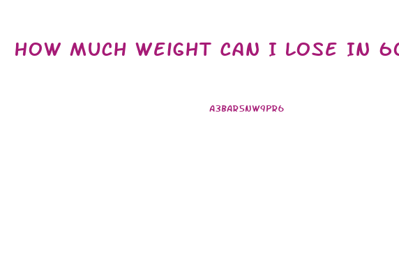 How Much Weight Can I Lose In 60 Days