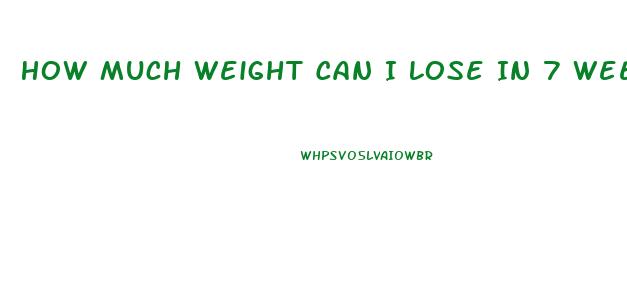 How Much Weight Can I Lose In 7 Weeks