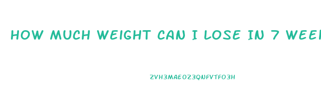 How Much Weight Can I Lose In 7 Weeks