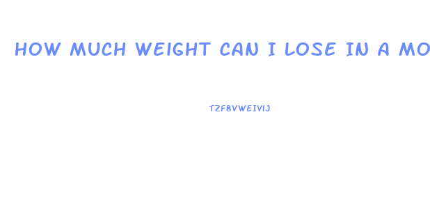 How Much Weight Can I Lose In A Month