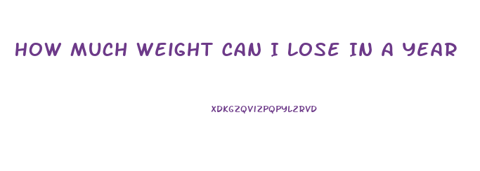 How Much Weight Can I Lose In A Year