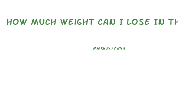 How Much Weight Can I Lose In Three Months