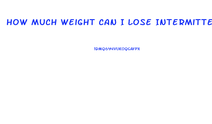 How Much Weight Can I Lose Intermittent Fasting