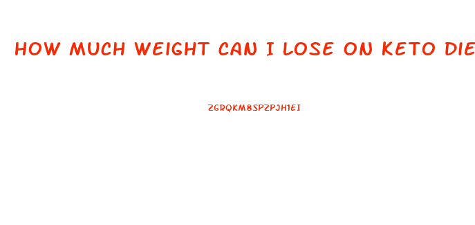 How Much Weight Can I Lose On Keto Diet