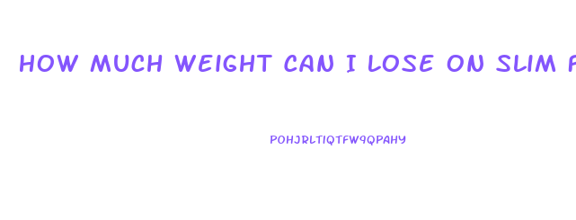 How Much Weight Can I Lose On Slim Fast