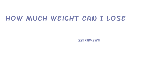 How Much Weight Can I Lose