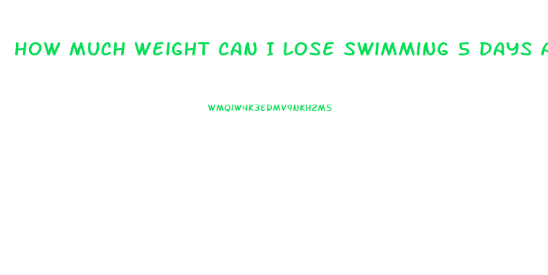 How Much Weight Can I Lose Swimming 5 Days A Week