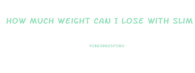 How Much Weight Can I Lose With Slim Fast
