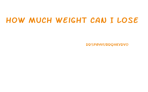 How Much Weight Can I Lose