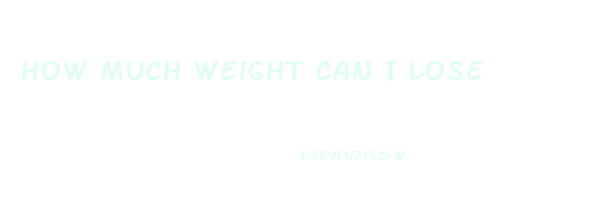 How Much Weight Can I Lose