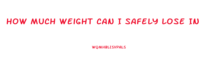 How Much Weight Can I Safely Lose In A Month