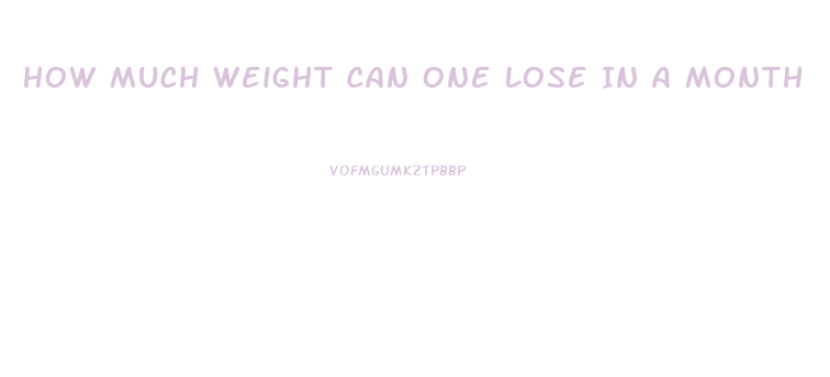 How Much Weight Can One Lose In A Month