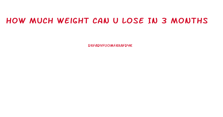 How Much Weight Can U Lose In 3 Months