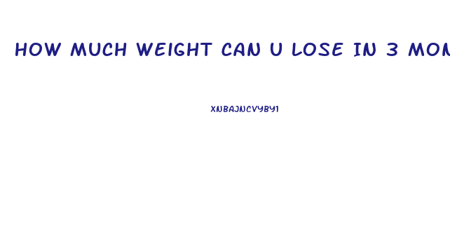 How Much Weight Can U Lose In 3 Months