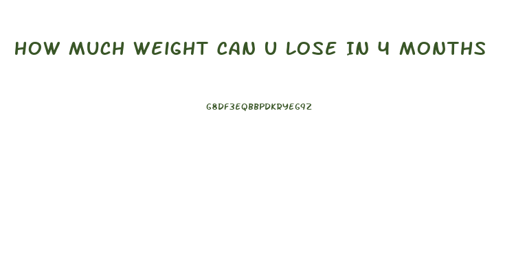 How Much Weight Can U Lose In 4 Months