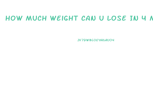 How Much Weight Can U Lose In 4 Months