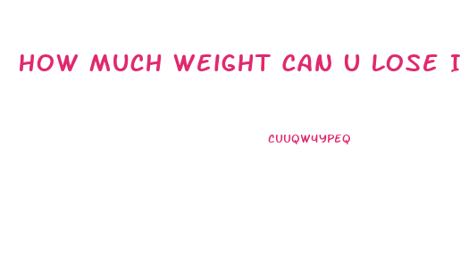 How Much Weight Can U Lose In 4 Months