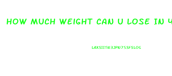 How Much Weight Can U Lose In 4 Months