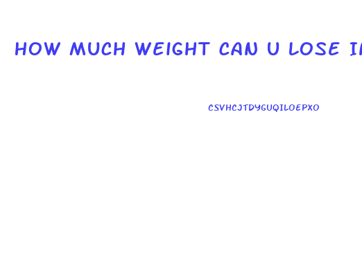 How Much Weight Can U Lose In A Month