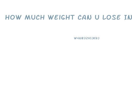 How Much Weight Can U Lose In A Week