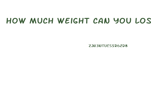 How Much Weight Can You Lose Before You Die