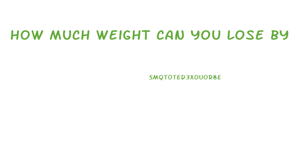 How Much Weight Can You Lose By Drinking Water