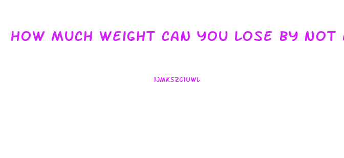How Much Weight Can You Lose By Not Eating