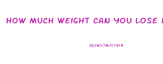 How Much Weight Can You Lose By Not Eating