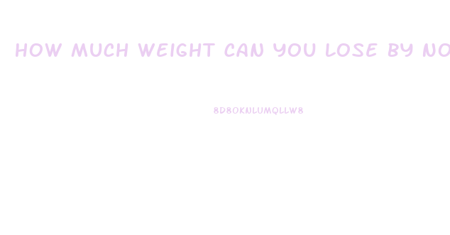 How Much Weight Can You Lose By Not Eating