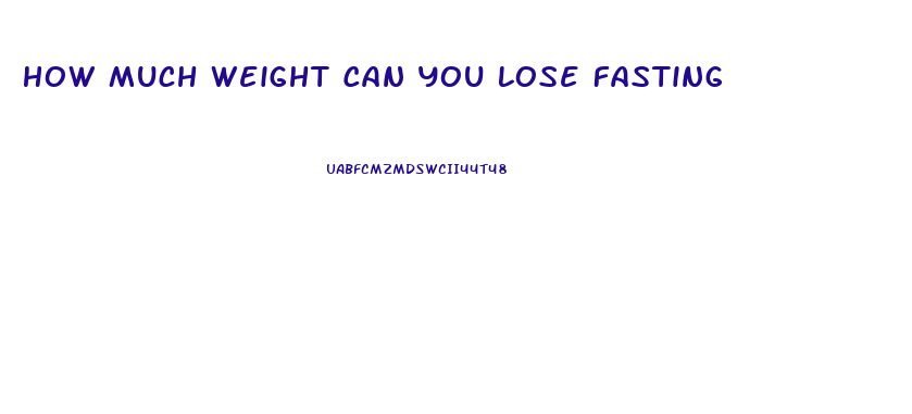 How Much Weight Can You Lose Fasting