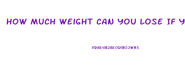 How Much Weight Can You Lose If You Stop Eating