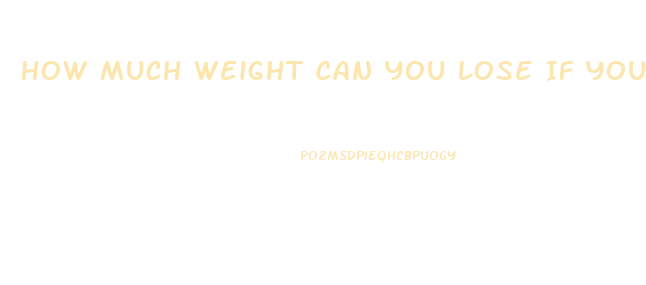 How Much Weight Can You Lose If You Stop Eating