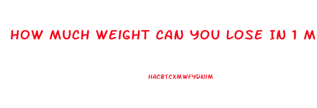 How Much Weight Can You Lose In 1 Month