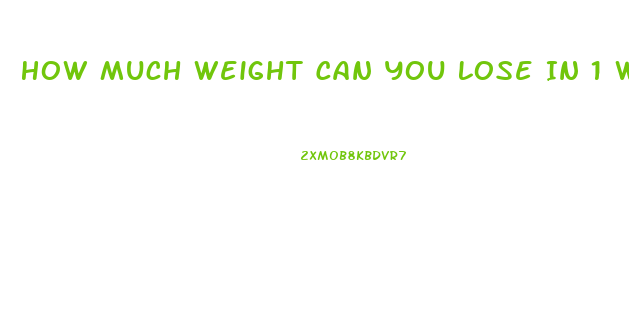 How Much Weight Can You Lose In 1 Week