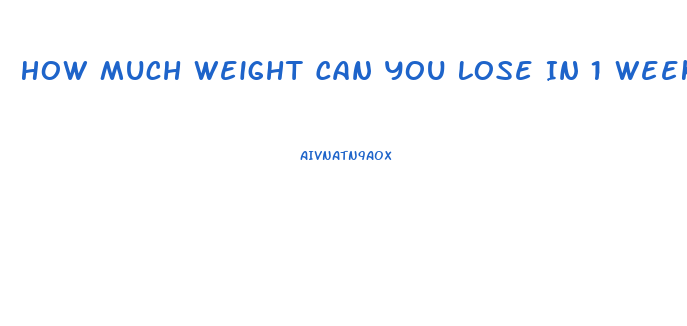 How Much Weight Can You Lose In 1 Week