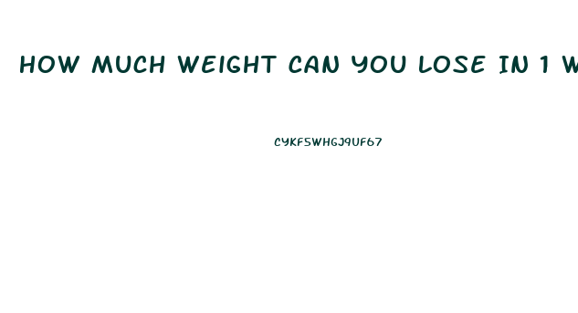 How Much Weight Can You Lose In 1 Week