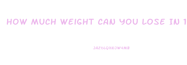 How Much Weight Can You Lose In 1 Week