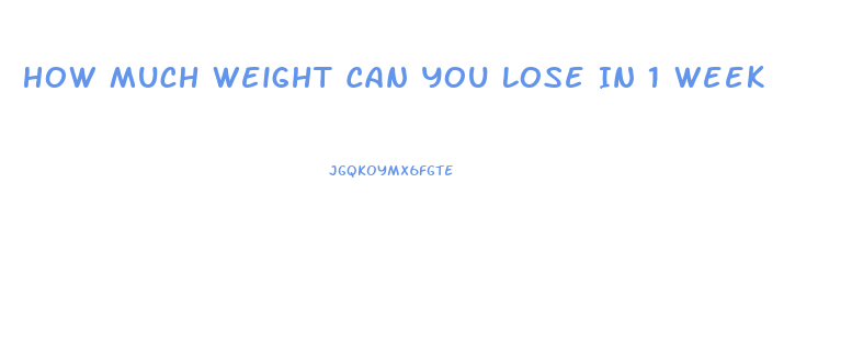 How Much Weight Can You Lose In 1 Week