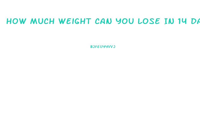 How Much Weight Can You Lose In 14 Days