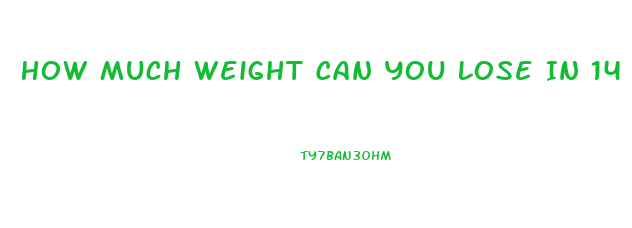 How Much Weight Can You Lose In 14 Days