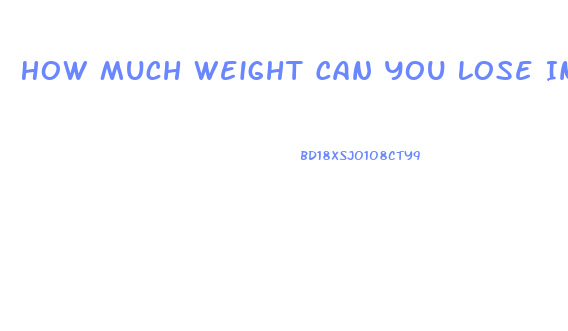 How Much Weight Can You Lose In 2 Months