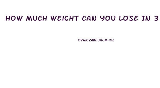 How Much Weight Can You Lose In 3 Months