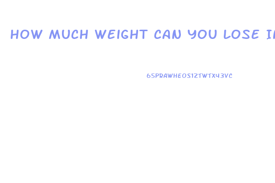 How Much Weight Can You Lose In 3 Weeks