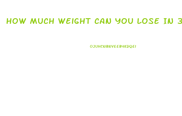 How Much Weight Can You Lose In 3 Weeks