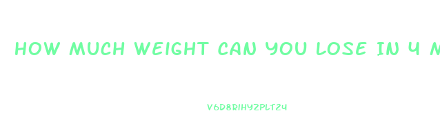 How Much Weight Can You Lose In 4 Months