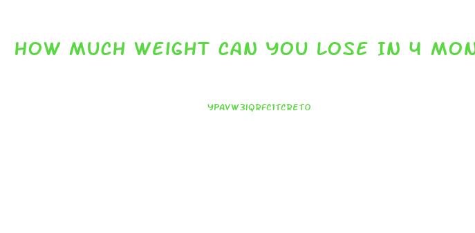 How Much Weight Can You Lose In 4 Months